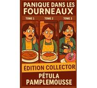 Panique dans les Fourneaux - Édition Collector (Tomes 1 à 3): Une trilogie cosy mystery gourmande et pleine de rebondissements