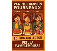 Panique dans les Fourneaux - Édition Collector (Tomes 1 à 3): Une trilogie cosy mystery gourmande et pleine de rebondissements