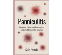 Panniculitis: Symptoms, Causes, and Treatments of a Rare but Serious Skin Condition