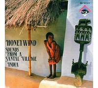 Pannke Peter - Honeywind - Sounds from a Santal Village - India