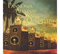 Pannonia Allstars Ska Orc - Return of the Pannonians
