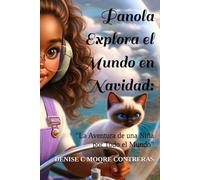 Panola Explora el Mundo en Navidad:: "La Aventura de una Niña por Todo el Mundo"