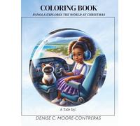 Panola Explores the World at Christmas - Coloring Book: A Magical Holiday Coloring Adventure Across the Continents (Panola Adventures & Discoveries)