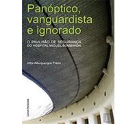 Panóptico, Vanguardista e Ignorado