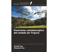 Panorama caleidoscópico del estado de Tripura