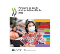 Panorama da Saúde: América Latina e Caribe 2023