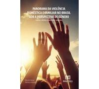 Panorama Da Violência Doméstica E Familiar No Brasil Sob A Perspectiva