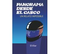 Panorama desde el casco: un relato imposible