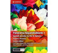 Panorama Hispanohablante 1 Teacher's Resource with Digital Access: Spanish ab initio for the IB Diploma