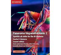 Panorama hispanohablante 2 Teacher's Resource with Digital Access: Spanish ab initio for the IB Diploma