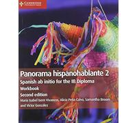 Panorama Hispanohablante Workbook 2: Spanish Ab Initio For The Ib Dipl