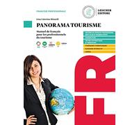 Panorama tourisme. Manuel de français pour les professionnels du tourisme. Per gli Ist. Tecnici e professionali turistico-alberghieri