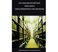 PANPHARMACON FOR PERIODONTICS: M.D.S EXAM LONG AND SHORTNOTES PAPER III PART II CLINICAL PERIODONTOLOGY & ORAL IMPLANTOLOGY