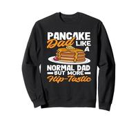 Panqueques Papá Como Un Papá Normal Pero Más Hip-Tastic Sudadera