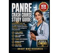 PANRE CRASH COURSE STUDY GUIDE: Comprehensive review with full-length practice tests, 500+ questions, detailed explanations, and proven study strategies for exam preparation