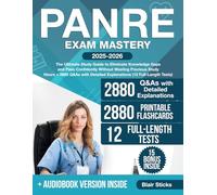 PANRE Exam Mastery: The Ultimate Study Guide to Eliminate Knowledge Gaps and Pass Confidently Without Wasting Precious Study Hours + 2880 Q&As with Detailed Explanations (12 Full-Length Tests)