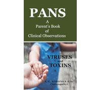 PANS, A Parent's Book of Clinical Observations: Viruses and Toxins