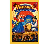 Pansori: The Singing Story of Korea