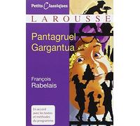 Pantagruel ; Gargantua (Petits Classiques Larousse)