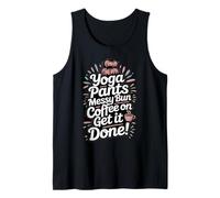 Pantalones de Yoga desordenados café en Get It Done Moms cafeína Camiseta sin Mangas