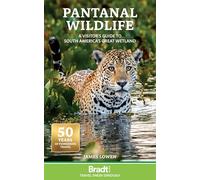 Fauna del Pantanal – Guía para visitantes del gran humedal de Sudamérica