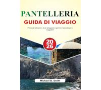 PANTELLERIA GUIDA DI VIAGGIO 2026: Principali attrazioni, dove alloggiare e gemme nascoste per i viaggiatori