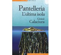 Pantelleria. L'ultima isola (Contromano)