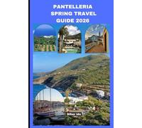 PANTELLERIA SPRING TRAVEL GUIDE 2026