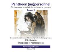 Panthéon (im)personnel - Tome II: Dictionnaire visuel de la mythologie grecque