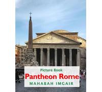 Pantheon Rome: A Timeless Visual Journey - A Coffee Table Photo Collection