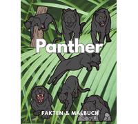 Panther: Fakten & Malbuch: Aktivitätsbuch für Kinder im Alter von 2 bis 12 Jahren (Tierfakten und Malbücher)