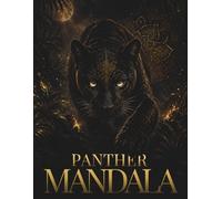 Panther Mandala Coloring Book: 30 Sacred Fire Mandalas Featuring Mystical Panthers, Sacred Geometry, Volcanic Elegance and Intricate Designs for ... Flow (StillHaven Animal Mandalas Collection)