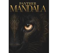 Panther Mandala Coloring Book: 30 Sacred Shadow Guardian Designs for Relaxation, Mindfulness, Stress Relief and Creative Escape (StillHaven Animal Mandalas Collection)