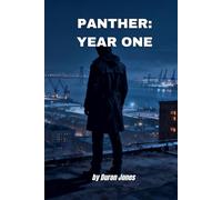 Panther: Year One: An Account of the First Year (The Watchdog Assembly)