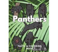 Panthers: Facts & Coloring Book: Colouring Activity Book for Children Aged 2 to 12 Years (Animal Facts and Coloring)