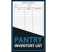 Pantry Inventory List: Track and Organize Your Kitchen Supplies with this Food Storage Logbook