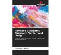 Pantscho Vladigerov - Rhapsody ‘Vardar’ and ‘Song’: Violinistic characteristics and musical origins of two violin compositions
