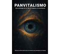 Panvitalismo: Una ontología de la vida, la materia y la conciencia