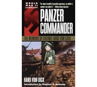 Panzer Commander: The Memoirs of Colonel Hans von Luck (World War II Libary) by Luck, Hans Von (1991) Mass Market Paperback