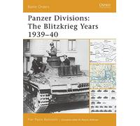 Panzer Divisions: The Blitzkrieg Years 1939-40: No. 32 (Battle Orders)