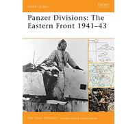 Panzer Divisions: The Eastern Front 1941-43: No. 35 (Battle Orders)