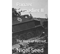 Panzer Grenadier II: The Years of Retreat (The Panzer Grenadier Series)