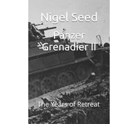 Panzer Grenadier II: The Years of Retreat (The Panzer Grenadier Series)
