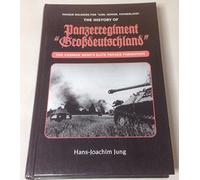 Panzer Soldiers for God, Honour, Fatherland: The History of Panzerregiment "Grossdeutschland"