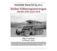 Panzer Tracts No.15-1: le.S.P.W. (Sd.Kfz.250) Ausf.A & B