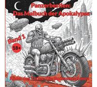 Panzerbestien - Das Malbuch der Apokalypse: Band 1: Räder des Todes - Die Bodenmaschinen