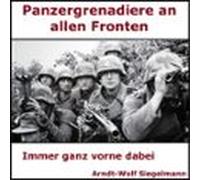 Panzergrenadiere An Alle Fronten - Arndt Wolf Siegelmann (audiolibro)