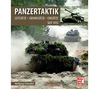 Panzertaktik: Leitsätze - Grundsätze - Einsätze seit 1935