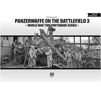 Panzerwaffe on the Battlefield 3 (Vol.23) (World War Two Photobook, 23)