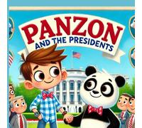 Panzon and the Presidents: Children's books 6-10 (Andy and his New friend)